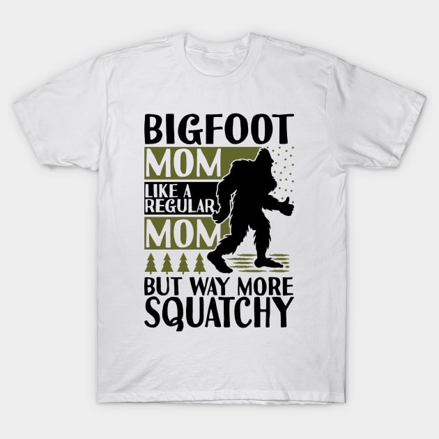 Bigfoot Mom T-Shirt by Tesszero